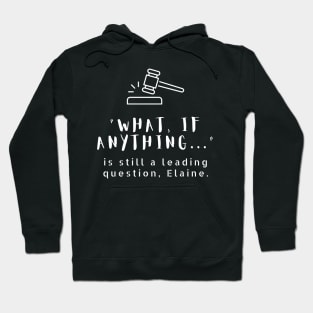 What, if anything Hoodie